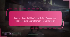 Destiny 2 Code-Einlöse-Tools: Online-Ressourcen, Tracking-Tools, Empfehlungen der Community