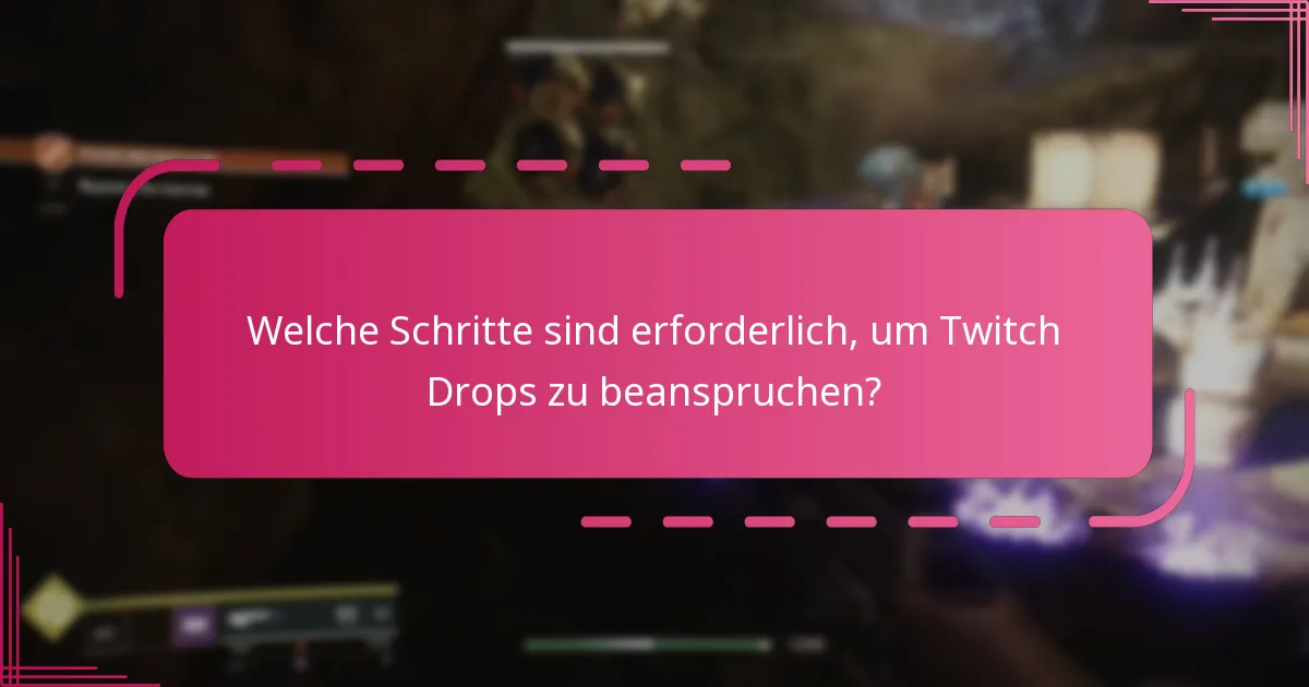 Wann treten Twitch Drops typischerweise auf?