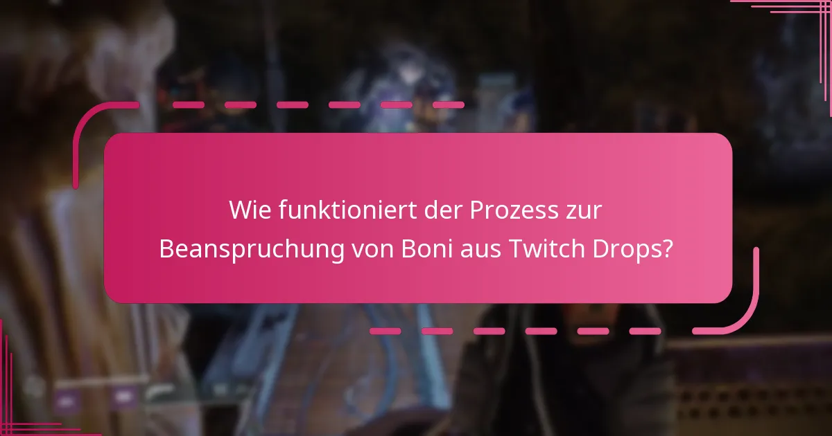 Was sind die besten Praktiken für die Teilnahme an Twitch Drop-Events?