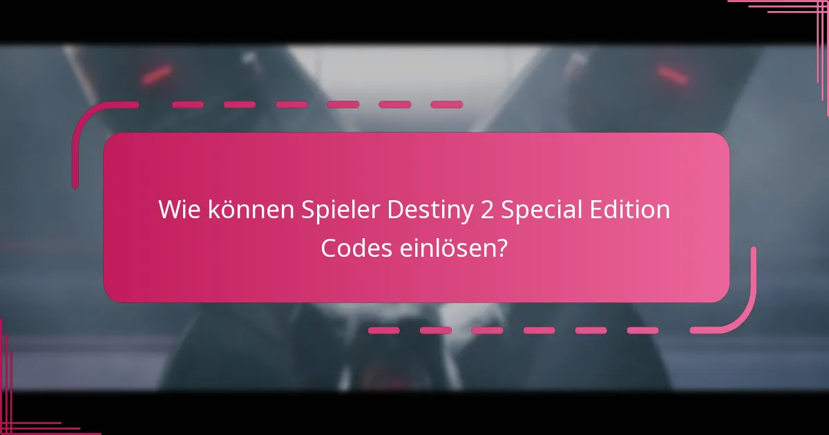 Was sind die Vorteile des Sammelns von Destiny 2 Special Editions?